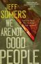 [The Ustari Cycle 01] • We Are Not Good People